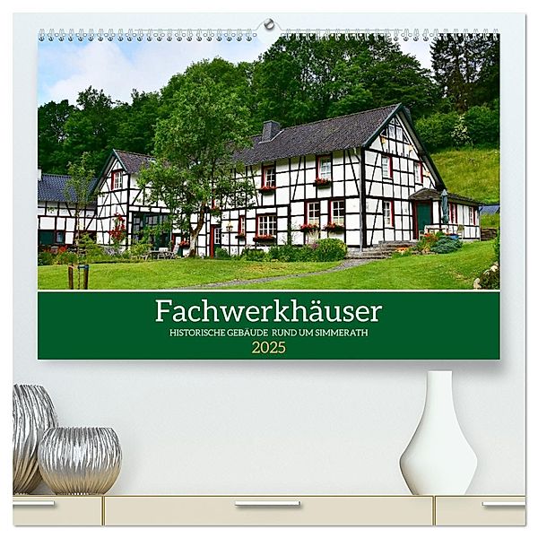 Fachwerkhäuser - Historische Gebäude rund um Simmerath (hochwertiger Premium Wandkalender 2025 DIN A2 quer), Kunstdruck in Hochglanz, Calvendo, Jean-Louis Glineur