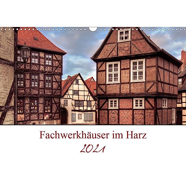 Fachwerkhäuser im Harz (Wandkalender 2021 DIN A3 quer), Steffen Gierok, Magic Artist Design