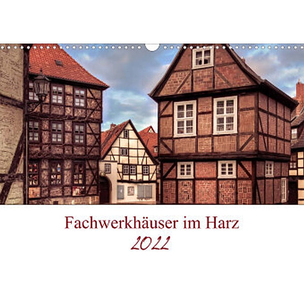 Fachwerkhäuser im Harz (Wandkalender 2022 DIN A3 quer), Steffen Gierok, Magic Artist Design