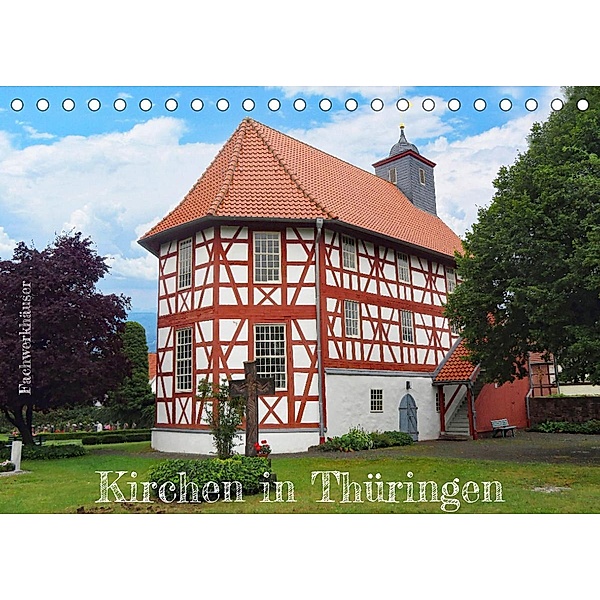 Fachwerkhäuser - Kirchen in Thüringen (Tischkalender 2023 DIN A5 quer), Angelika keller