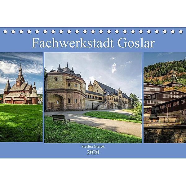 Fachwerkstadt Goslar (Tischkalender 2020 DIN A5 quer), Steffen Gierok