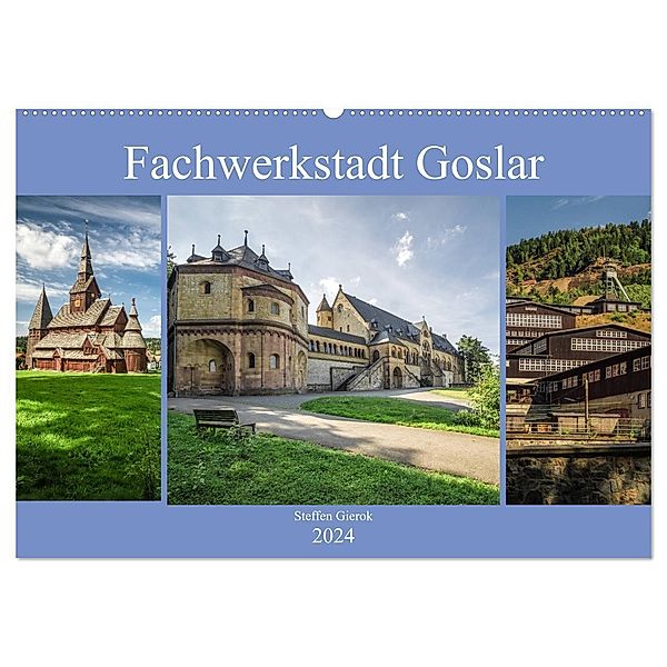 Fachwerkstadt Goslar (Wandkalender 2024 DIN A2 quer), CALVENDO Monatskalender, Steffen Gierok