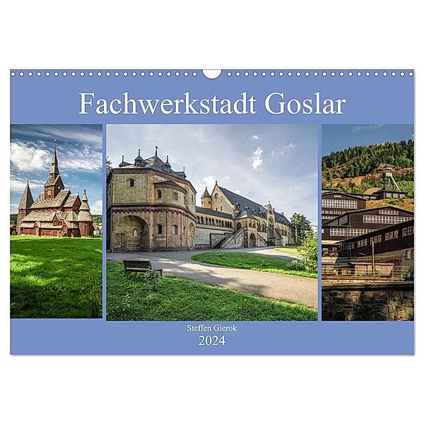 Fachwerkstadt Goslar (Wandkalender 2024 DIN A3 quer), CALVENDO Monatskalender, Steffen Gierok