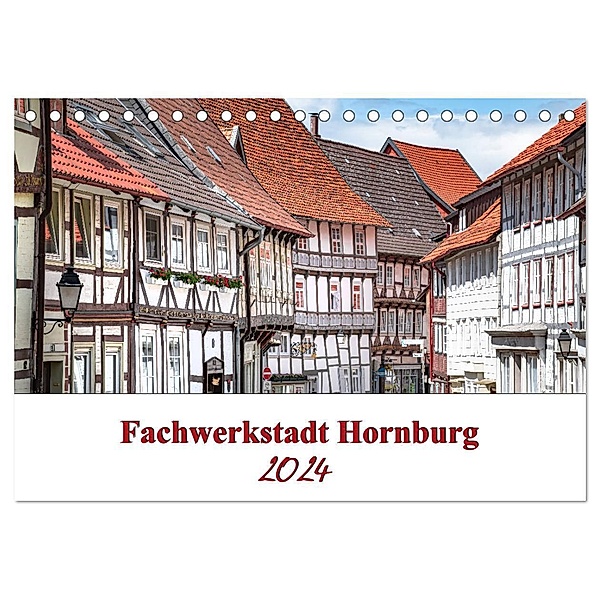 Fachwerkstadt Hornburg (Tischkalender 2024 DIN A5 quer), CALVENDO Monatskalender, Steffen Gierok ; Magik Artist Design