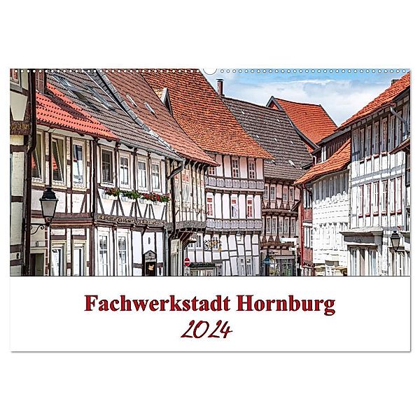 Fachwerkstadt Hornburg (Wandkalender 2024 DIN A2 quer), CALVENDO Monatskalender, Steffen Gierok ; Magik Artist Design