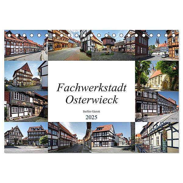 Fachwerkstadt Osterwieck (Tischkalender 2025 DIN A5 quer), CALVENDO Monatskalender, Calvendo, Steffen Gierok