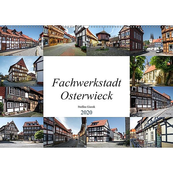 Fachwerkstadt Osterwieck (Wandkalender 2020 DIN A2 quer), Steffen Gierok