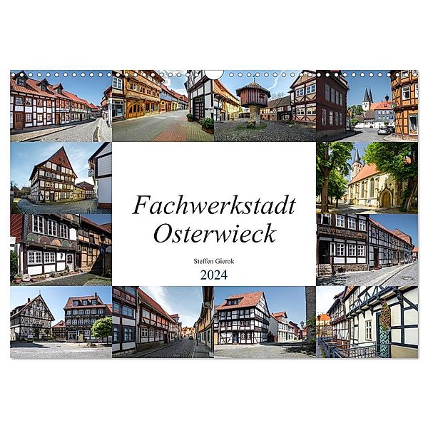 Fachwerkstadt Osterwieck (Wandkalender 2024 DIN A3 quer), CALVENDO Monatskalender, Steffen Gierok