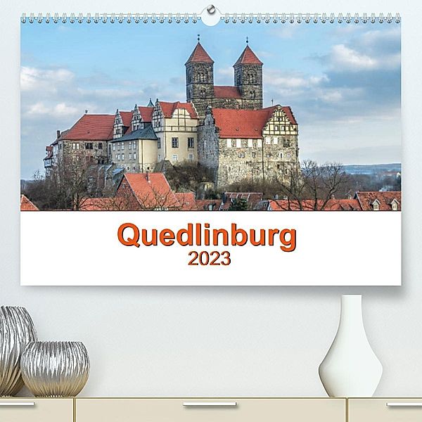 Fachwerkstadt Qudlinburg (Premium, hochwertiger DIN A2 Wandkalender 2023, Kunstdruck in Hochglanz), Steffen Gierok, Magik Artist Design