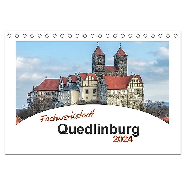 Fachwerkstadt Qudlinburg (Tischkalender 2024 DIN A5 quer), CALVENDO Monatskalender, Steffen Gierok ; Magik Artist Design