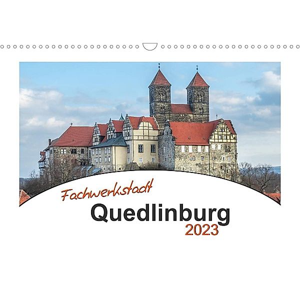 Fachwerkstadt Qudlinburg (Wandkalender 2023 DIN A3 quer), Steffen Gierok, Magik Artist Design