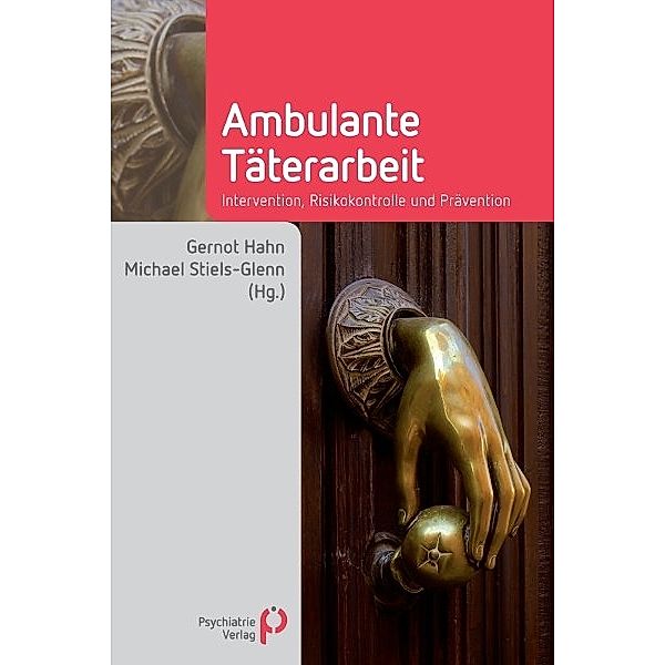 Fachwissen / Ambulante Täterarbeit, Gernot Hahn, Michael Stiels-Glenn