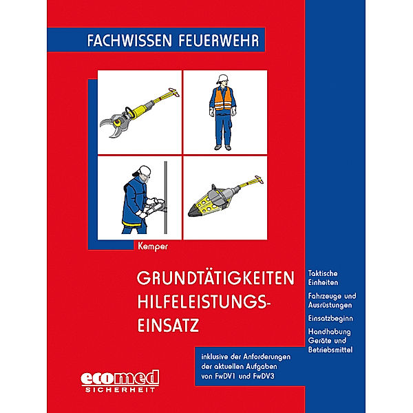 Fachwissen Feuerwehr / Grundtätigkeiten Hilfeleistungseinsatz, Hans Kemper