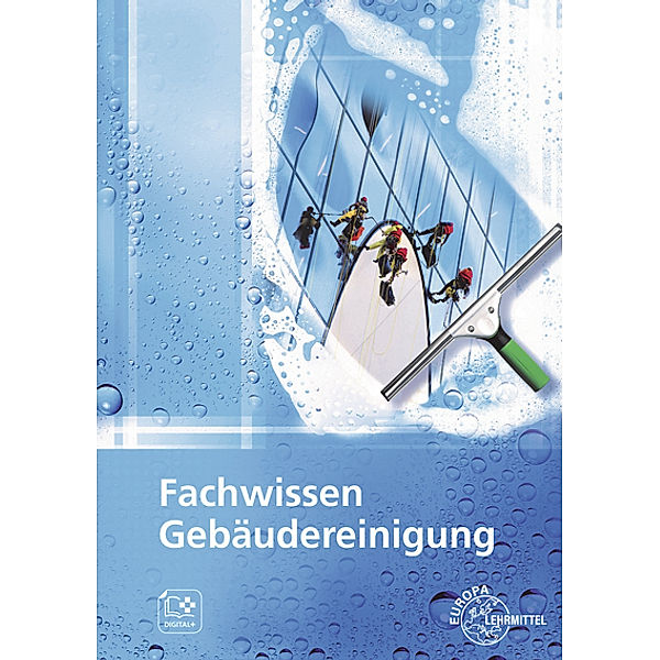 Fachwissen Gebäudereinigung, Matthias Böhme, Tim Fotschki, Claudia Liersch, Claudia Pfaller, Uwe Steggewentz