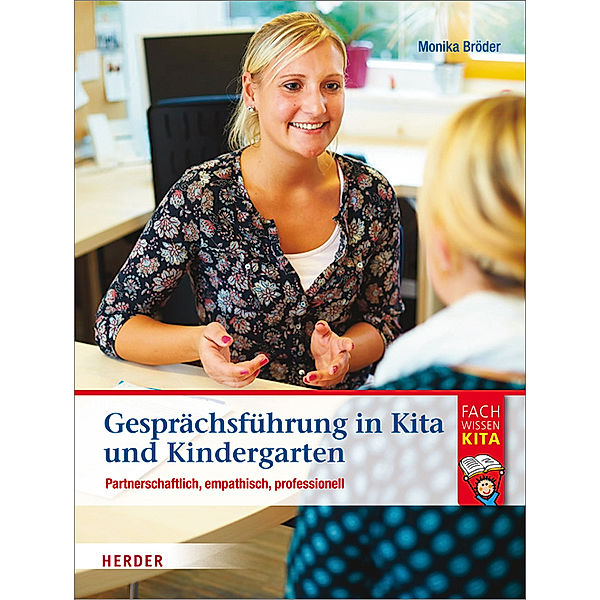 Fachwissen Kita / Gesprächsführung in Kita und Kindergarten, Monika Bröder