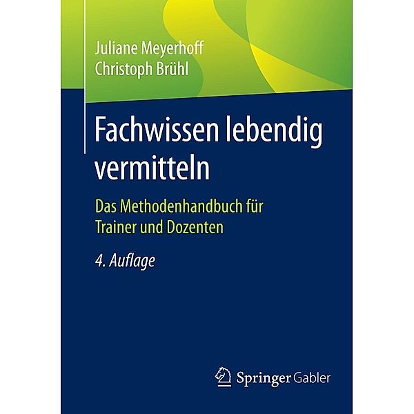 Fachwissen lebendig vermitteln, Juliane Meyerhoff, Christoph Brühl