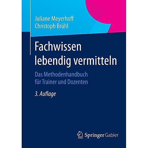 Fachwissen lebendig vermitteln / Edition Rosenberger, Juliane Meyerhoff, Christoph Brühl