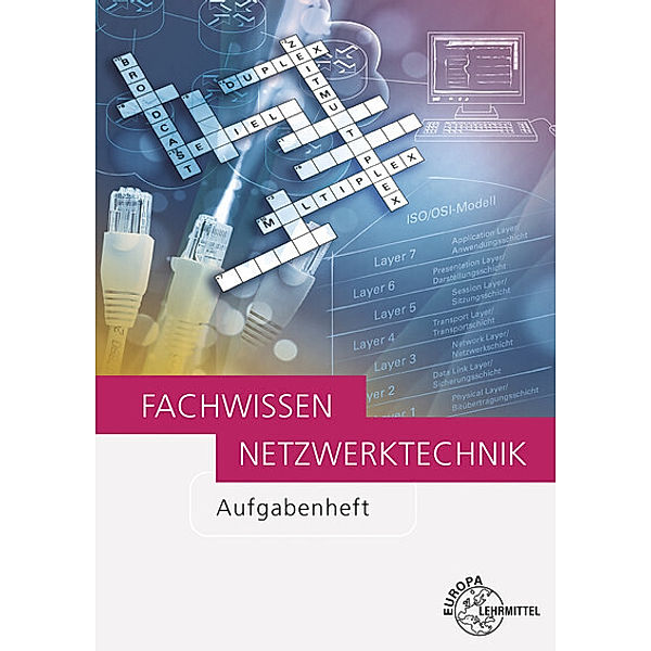Fachwissen Netzwerktechnik Aufgabenheft, Bernhard Hauser