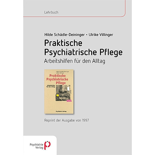 Fachwissen / Praktische psychiatrische Pflege, Hilde Schädle-Deininger, Ulrike Villinger