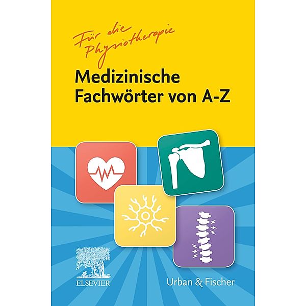Fachwörter von A-Z für die Physiotherapie, Kristin Sauer