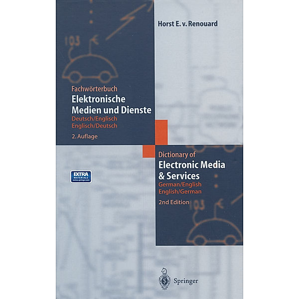 Fachwörterbuch Elektronische Medien und Dienste / Dictionary of Electronic Media and Services, Horst E. von Renouard