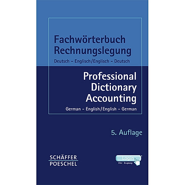 Fachwörterbuch Rechnungslegung, Deutsch-Englisch, Englisch-Deutsch. Professional Dictionary Accounting, German-English, English-German