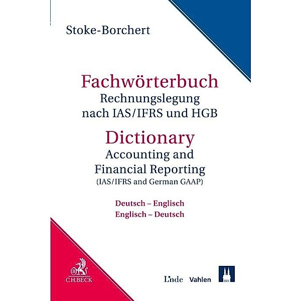 Fachwörterbuch Rechnungslegung nach IAS/IFRS und HGB, Bettina Stoke-Borchert