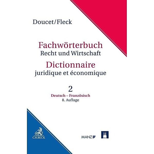 Fachwörterbuch Recht und Wirtschaft Band 2: Deutsch - Französisch, Michel Doucet, Klaus E. W. Fleck