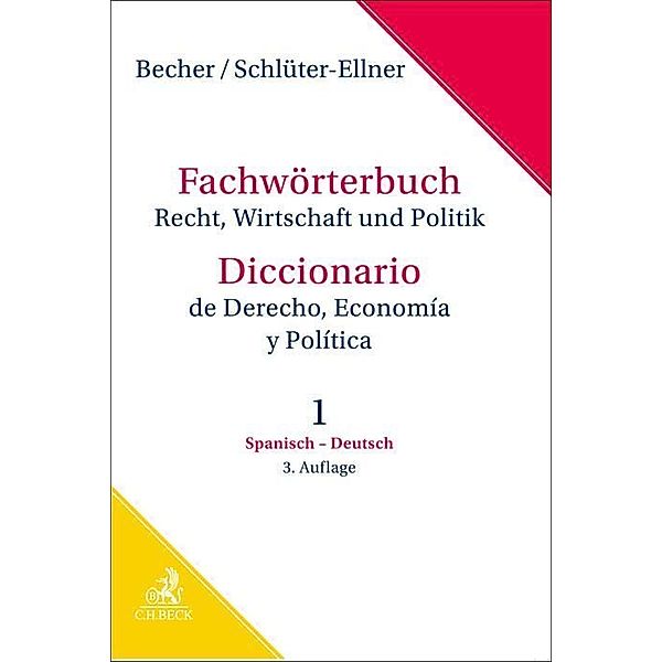 Fachwörterbuch Recht, Wirtschaft & Politik Band 1: Spanisch - Deutsch, Herbert Jaime Becher, Corinna Schlüter-Ellner