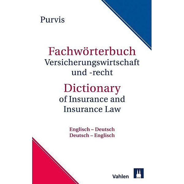 Fachwörterbuch Versicherungswirtschaft und Recht; ., Keith Purvis