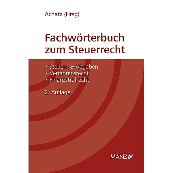 Fachwörterbuch zum Steuerrecht, Markus Achatz