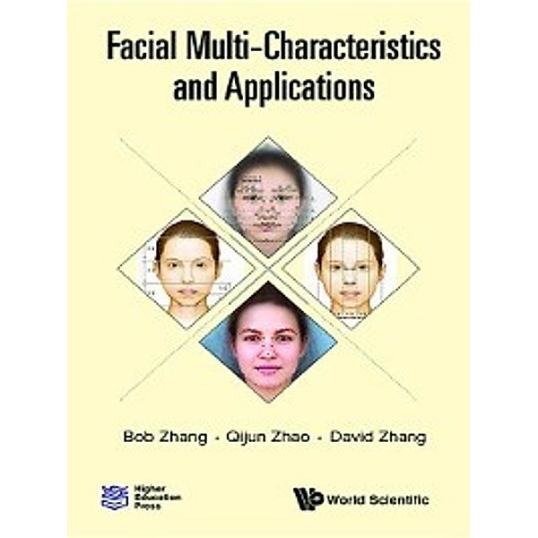 Facial Multi-Characteristics and Applications, David Zhang, Bob Zhang, Qijun Zhao