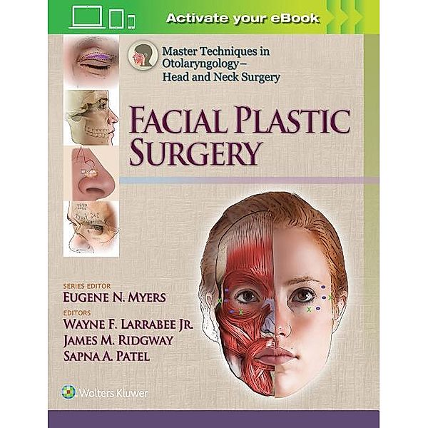 Facial Plastic Surgery (Master Techniques in Otolaryngology), Wayne F. Larrabee Jr, James Ridgway