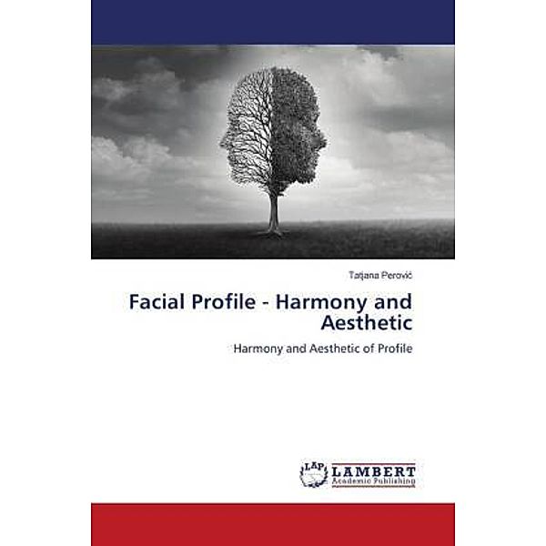 Facial Profile - Harmony and Aesthetic, Tatjana Perovic