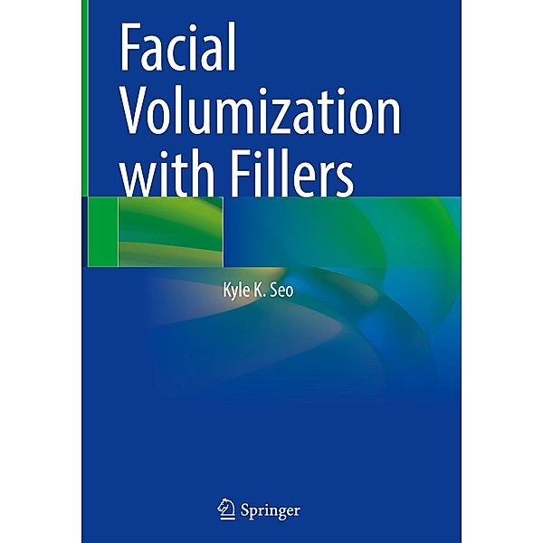 Facial Volumization with Fillers, Kyle K Seo