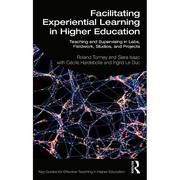 Facilitating Experiential Learning in Higher Education, Roland Tormey, Siara Isaac, Cécile Hardebolle, Ingrid Le Duc