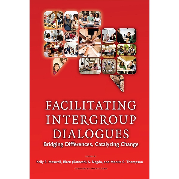 Facilitating Intergroup Dialogues, Kelly E. Maxwell, Biren Ratnesh Nagda, Monita C. Thompson