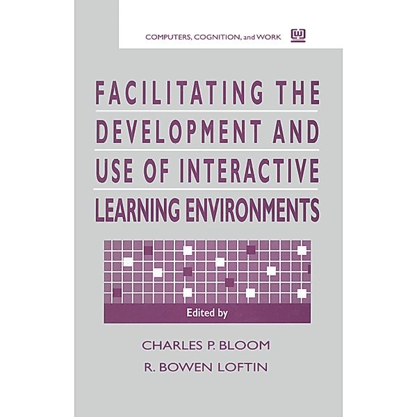 Facilitating the Development and Use of Interactive Learning Environments