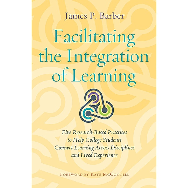 Facilitating the Integration of Learning, James P. Barber