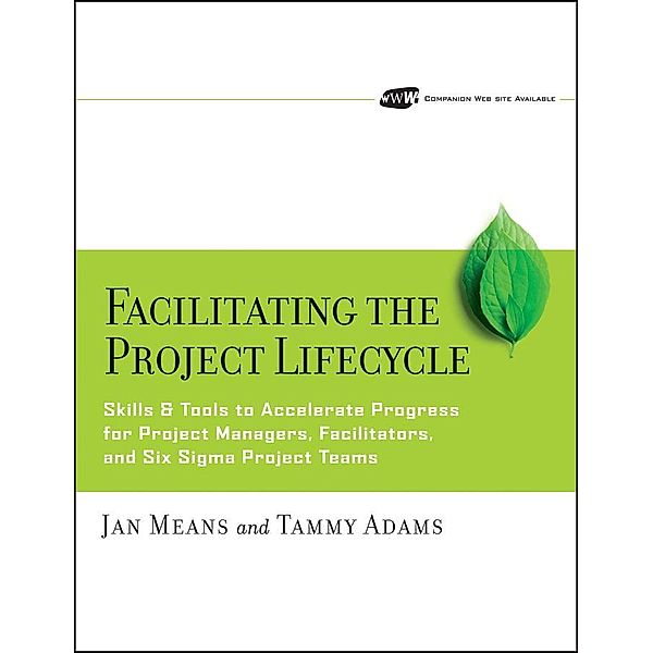 Facilitating the Project Lifecycle, Janet A. Means, Tammy Adams