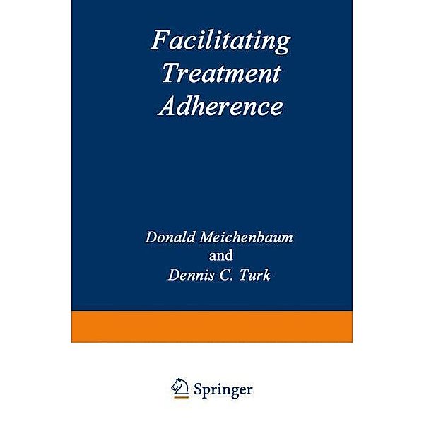 Facilitating Treatment Adherence, Donald Meichenbaum, D. C. Turk