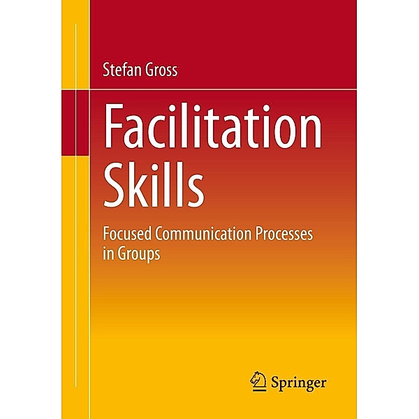 Facilitation Skills, Stefan Gross