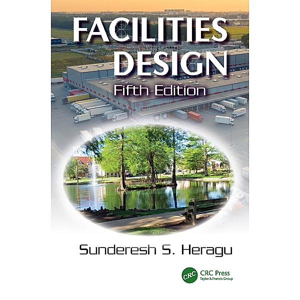 Facilities Design, Sunderesh S. Heragu