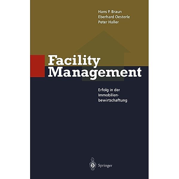 Facility Management, Hans P. Braun, Peter Haller, Eberhard Oesterle