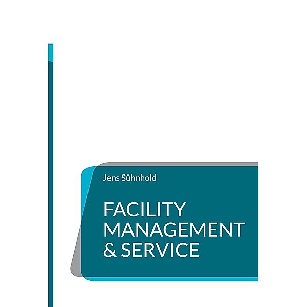 Facility Management & Service, Jens Sühnhold