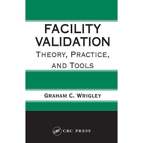 Facility Validation, Graham C. Wrigley