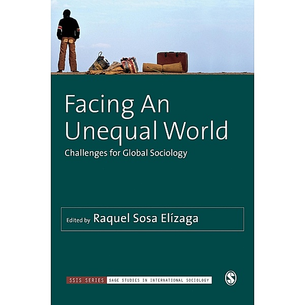Facing An Unequal World / SAGE Studies in International Sociology