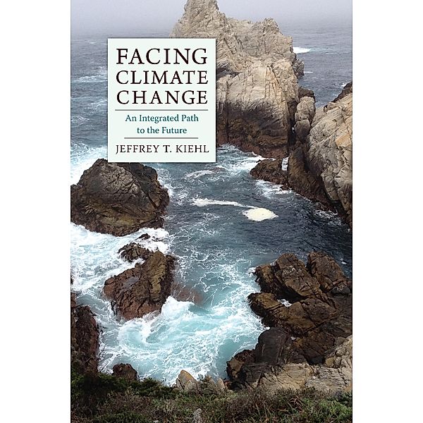 Facing Climate Change, Jeffrey Kiehl