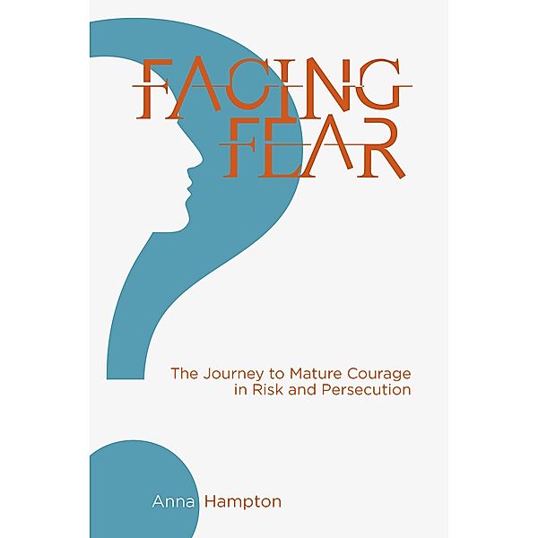 Facing Fear, Anna Hampton
