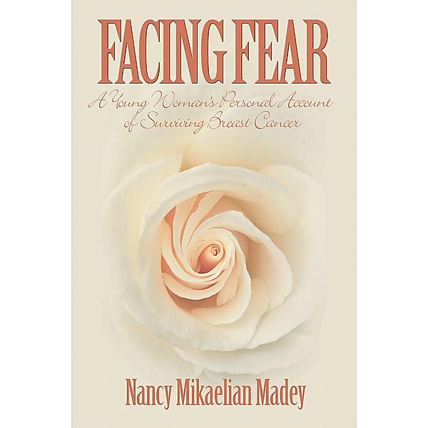 Facing Fear, Nancy Mikaelian Madey